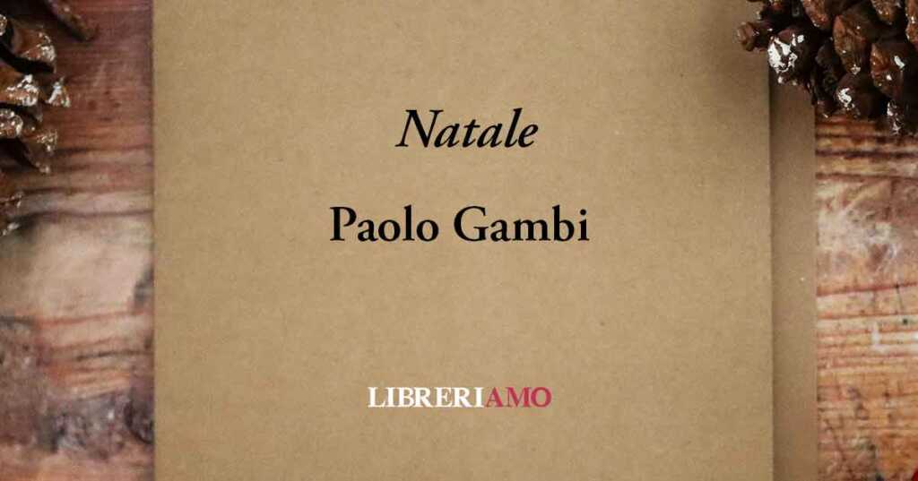 "Natale", la bellissima di poesia di Paolo Gambi