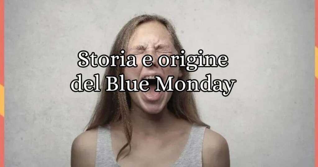 Il Blue Monday tradotto in tutte le lingue e la curiosa origine del giorno più triste dell'anno