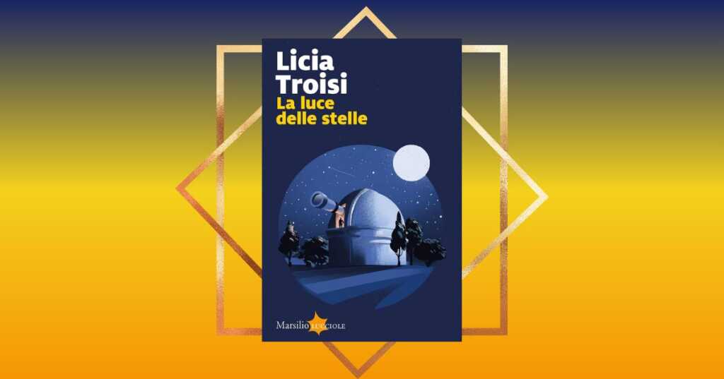"La luce delle stelle", il primo giallo di Licia Troisi arriva in libreria