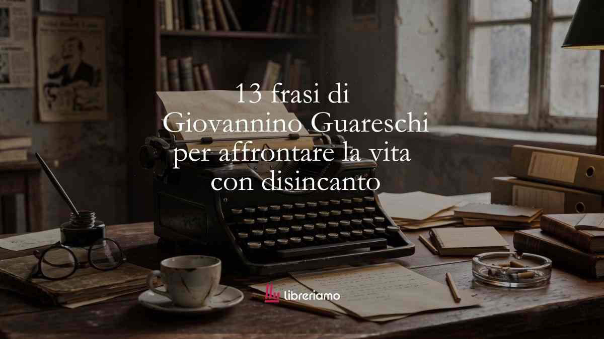 13 frasi di Giovannino Guareschi per affrontare la vita con sano disincanto 1 13 frasi di Giovannino Guareschi per affrontare la vita con sano disincanto