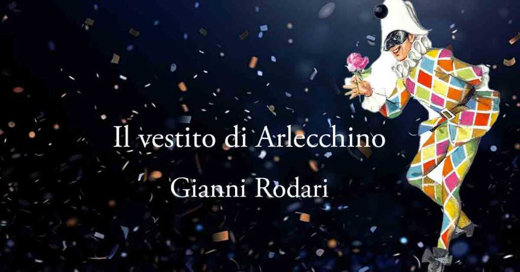 "Il vestito di Arlecchino" di Gianni Rodari: il carnevale è altruismo