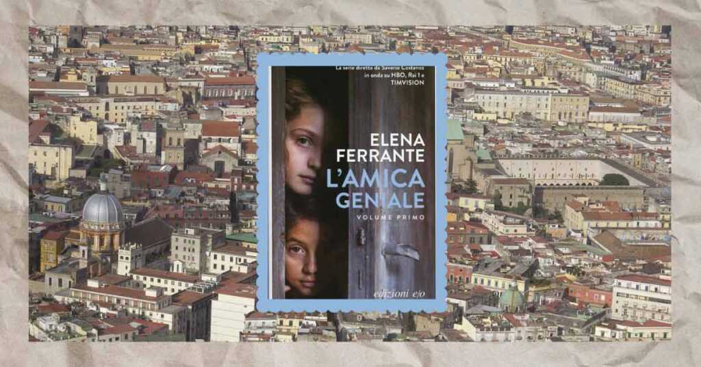 "L'amica geniale", itinerario alla scoperta della Napoli di Elena Ferrante
