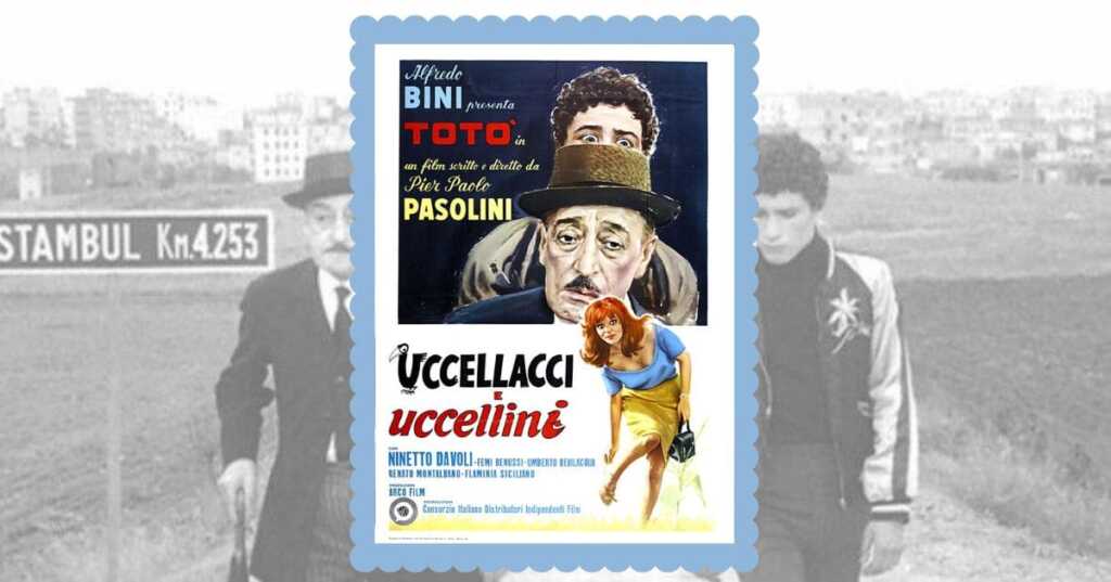 Pier Paolo Pasolini e il messaggio di pace nel film "Uccellacci e Uccellini"