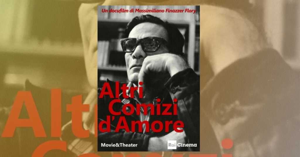 "Altri Comizi d'Amore", il docufilm su Pasolini per interpretare la società di oggi