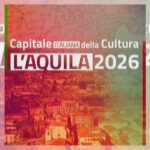 L'Aquila è la Capitale italiana della Cultura 2026