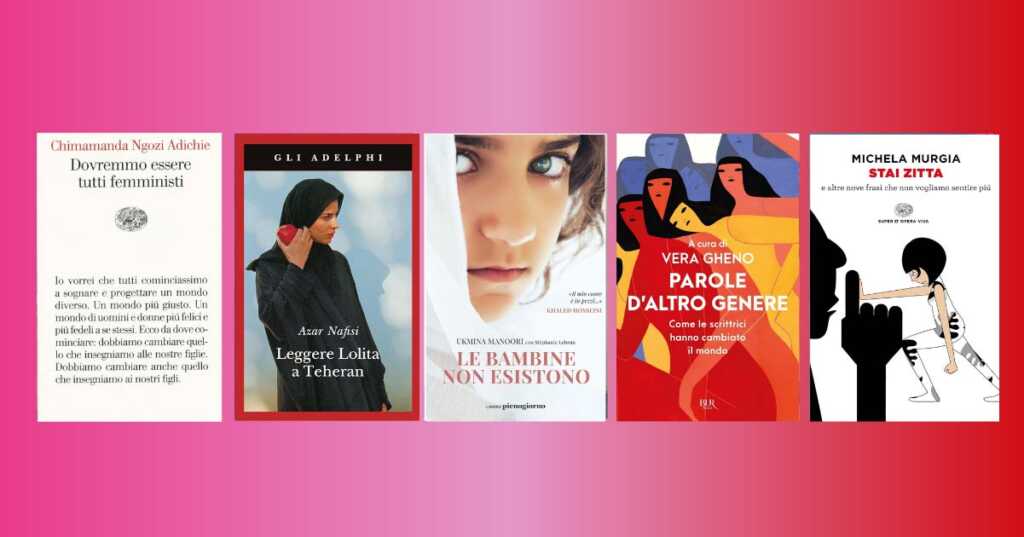 I 5 libri sulle donne che tutti dovremmo leggere una volta nella vita