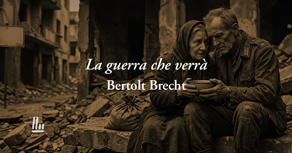 La guerra che verrà (1939) di Bertolt Brecht: una poesia per dire basta a tutte le guerre