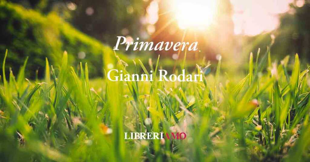 "Primavera" di Gianni Rodari: un inno al rispetto della natura