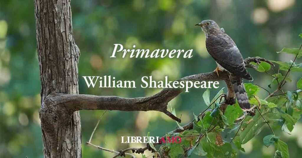 "Primavera" di William Shakespeare, la poesia sul timore del tradimento