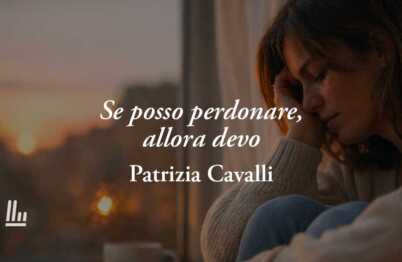Se Posso Perdonare, Allora Devo (2020) Di Patrizia Cavalli, Poesia Che Insegna A Volersi Bene 21 Se posso perdonare, allora devo (2020) di Patrizia Cavalli, poesia che insegna a volersi bene