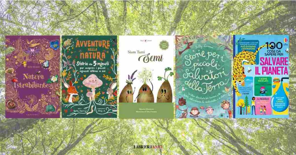 5 libri per ragazzi da leggere per educarli al rispetto della Terra