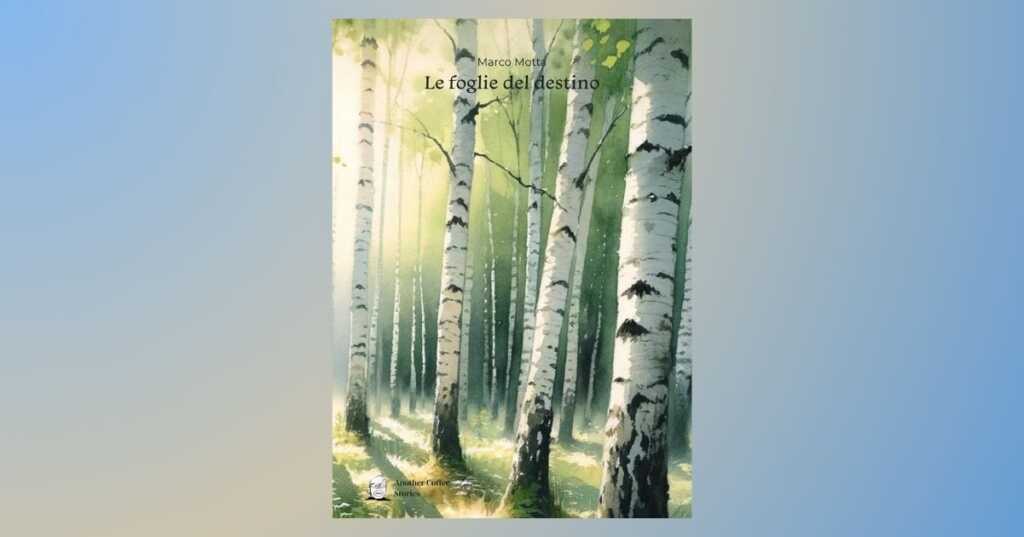 Le foglie del destino, un libro fantasy per capire i problemi della nostra Terra