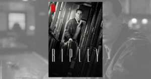Ripley, arriva su Netflix la miniserie tratta dal romanzo di Patricia Highsmith