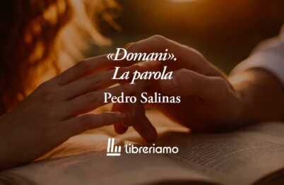«Domani». La parola di Pedro Salinas: poesia sull’attesa che accende l'amore