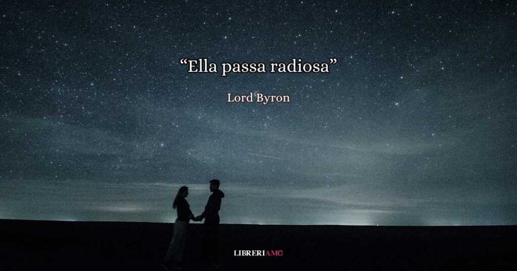 "Ella passa radiosa", la poesia di Lord Byron sull'amore a prima vista