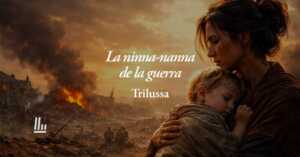 La ninna-nanna de la guerra di Trilussa: la poesia che svela una verita ancora attuale