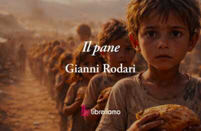 Il pane (1960) di Gianni Rodari: la poesia che sogna un mondo senza fame e povertà 20 Il pane (1960) di Gianni Rodari: la poesia che sogna un mondo senza fame e povertà