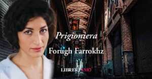 "Prigioniera" di Forugh Farrokhzad: il canto di una donna in cerca della libertà