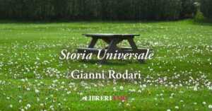 "Storia Universale" di Gianni Rodari, poesia per educare alla cura della Terra