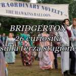 Bridgerton, 26 curiosità sulla terza stagione della serie tv Netflix