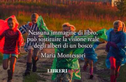 Una frase di Maria Montessori sulla forza della natura per l'educazione dei bimbi