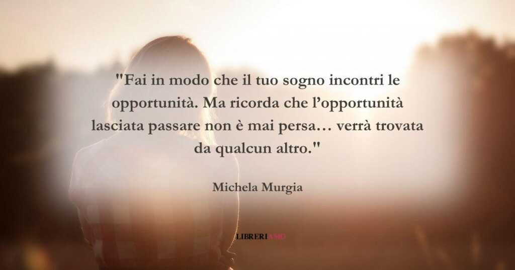 Una frase di Michela Murgia sul credere nei propri sogni