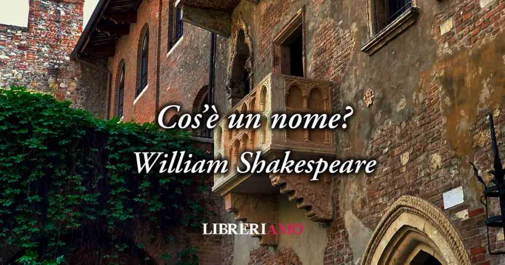 Una geniale frase d'amore di William Shakespeare contro i pregiudizi e gli stereotipi