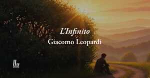 L'Infinito (1819) di Giacomo Leopardi: perché l’illusione è necessaria alla felicità