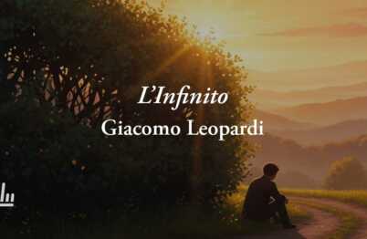 L'Infinito (1819) di Giacomo Leopardi: perché l’illusione è necessaria alla felicità