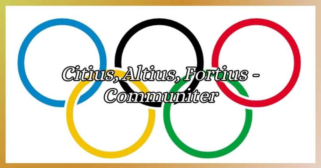 Citius, Altius, Fortius - Communiter, origine e significato del motto olimpico