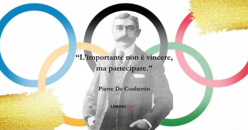 La celebre frase di Pierre De Coubertin sullo spirito olimpico e la lealtà