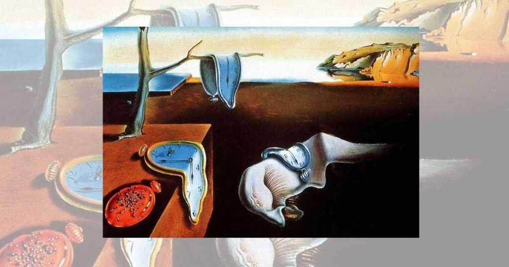 "La persistenza della memoria" di Salvador Dalì e la fluidità del tempo