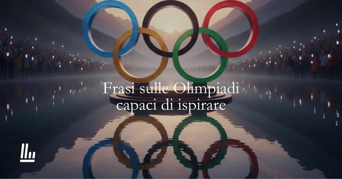 Olimpiadi, 14 frasi sullo spirito olimpico capaci di ispirare e motivare chiunque