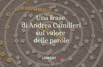 Una frase di Andrea Camilleri sul valore delle parole