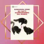 "Se i gatti scomparissero dal mondo" di Genki Kawamura, il libro che sta scalando le classifiche