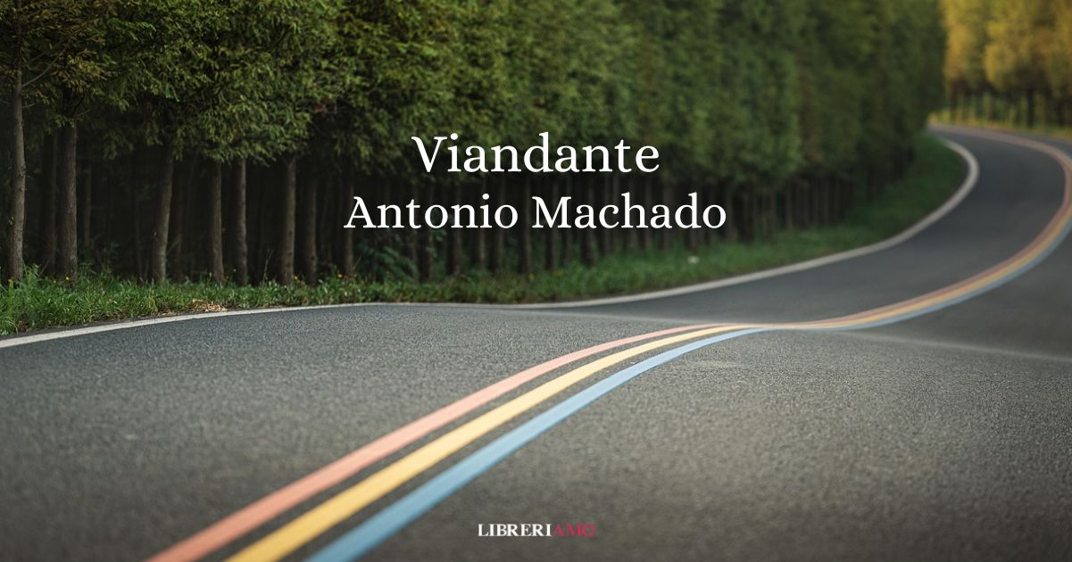 viandante antonio machado