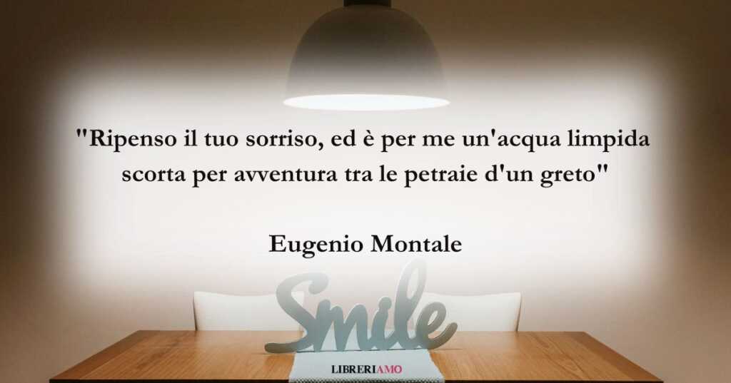 I versi di Eugenio Montale e la limpida bellezza del sorriso