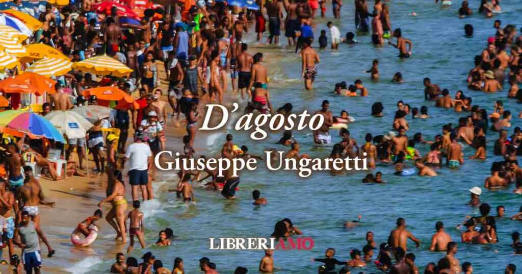 "D'agosto" (1925) la poesia di Giuseppe Ungaretti sul mal d'estate