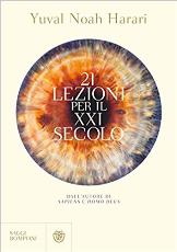 21 lezioni per il XXI secolo Yuval Noah Harari