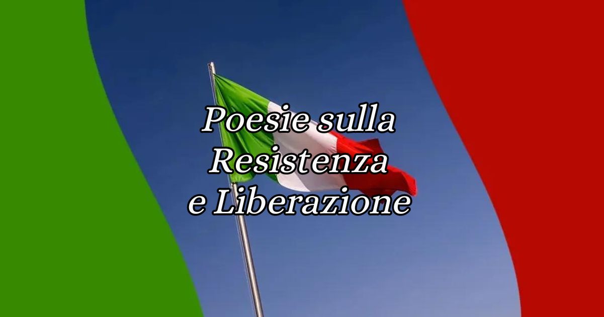 25 aprile, le poesie sulla resistenza che celebrano la liberazione d'Italia 3 25 aprile, le poesie sulla resistenza che celebrano la liberazione d'Italia