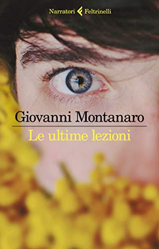 Le ultime lezioni - Giovanni Montanaro