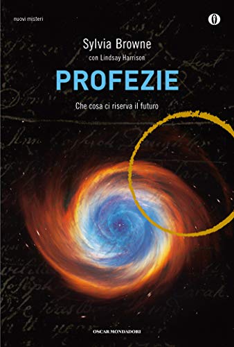 Profezie: Che cosa ci riserva il futuro di [Browne, Sylvia]