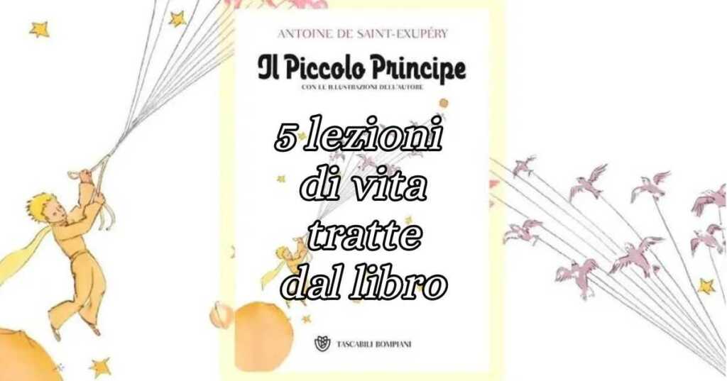 5 lezioni di vita tratte da Il Piccolo Principe