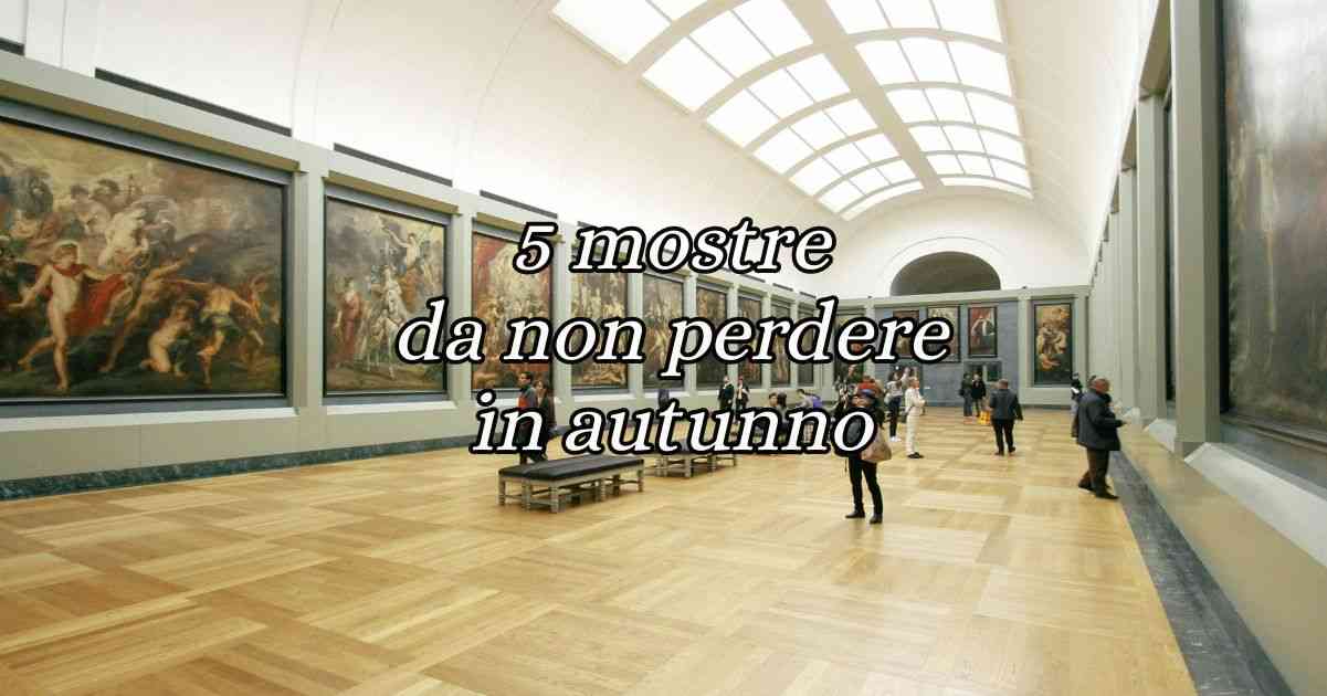 5 mostre imperdibili in programma durante l'autunno 2024