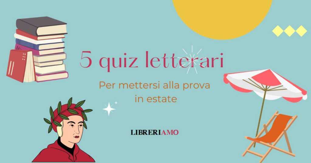 5 quiz su libri e letteratura per mettersi alla prova in estate