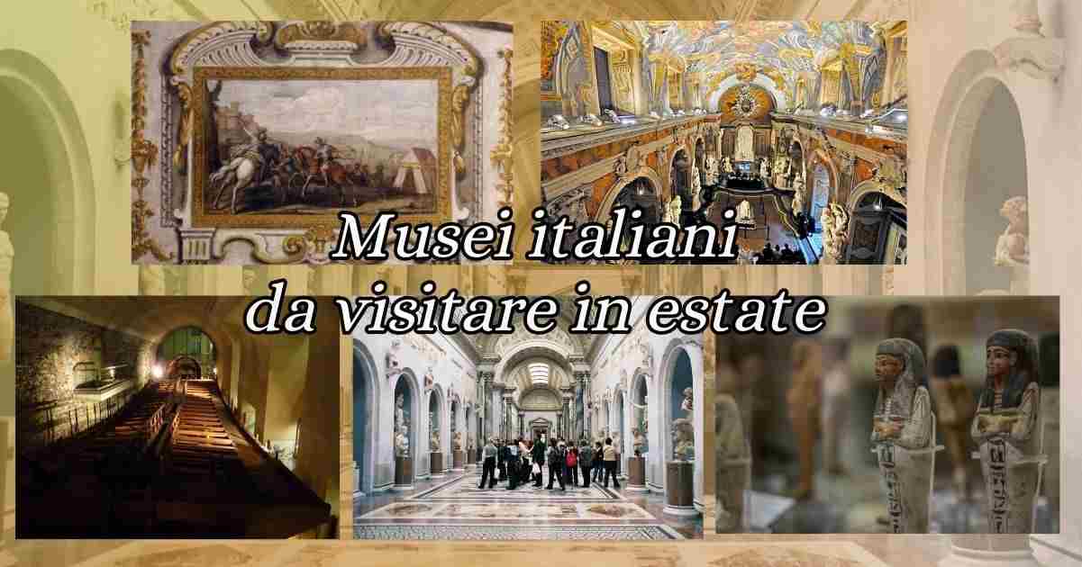 5 straordinari musei italiani da scoprire in estate