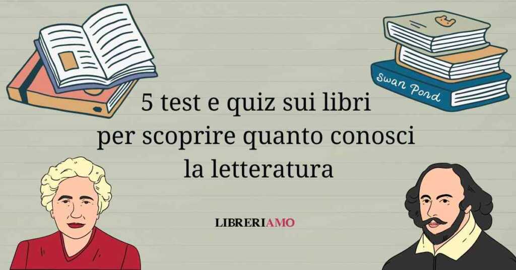 5 test e quiz sui libri per scoprire quanto conosci la letteratura