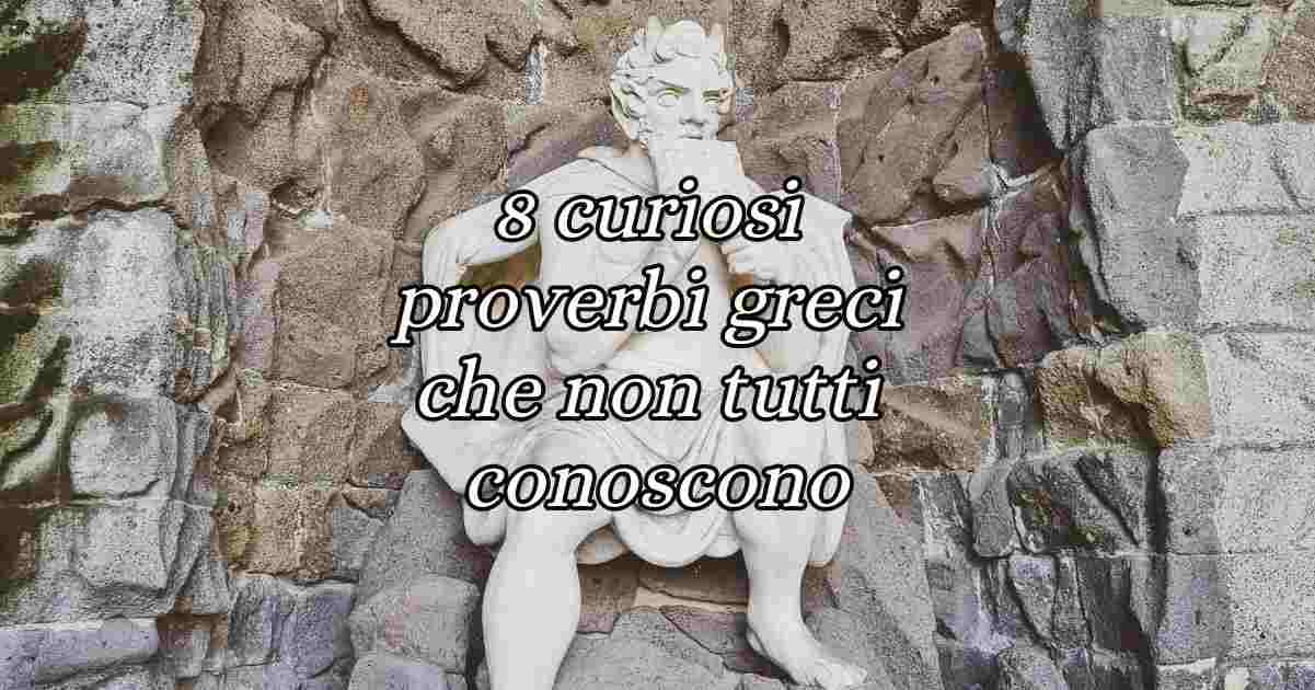8 curiosi proverbi greci che non tutti conoscono