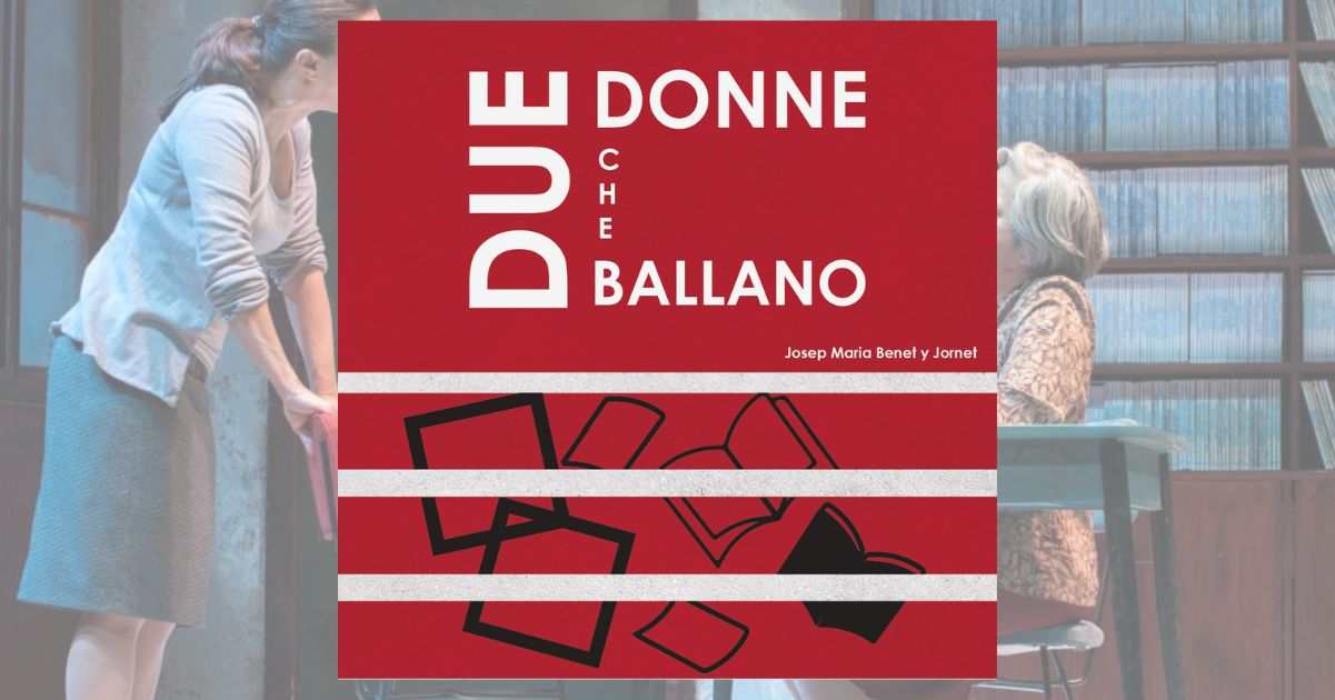 A teatro "Due donne che ballano", omaggio al drammaturgo Josep Benet i Jornet 6 A teatro Due donne che ballano, omaggio al drammaturgo Josep Benet i Jornet