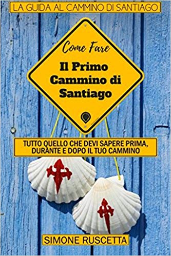 Come fare il primo cammino di Santiago